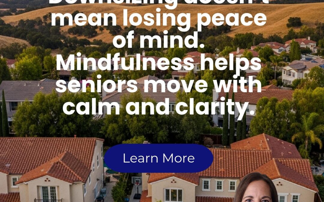 Downsizing doesn’t mean losing peace of mind. Mindfulness helps seniors move with calm and clarity.